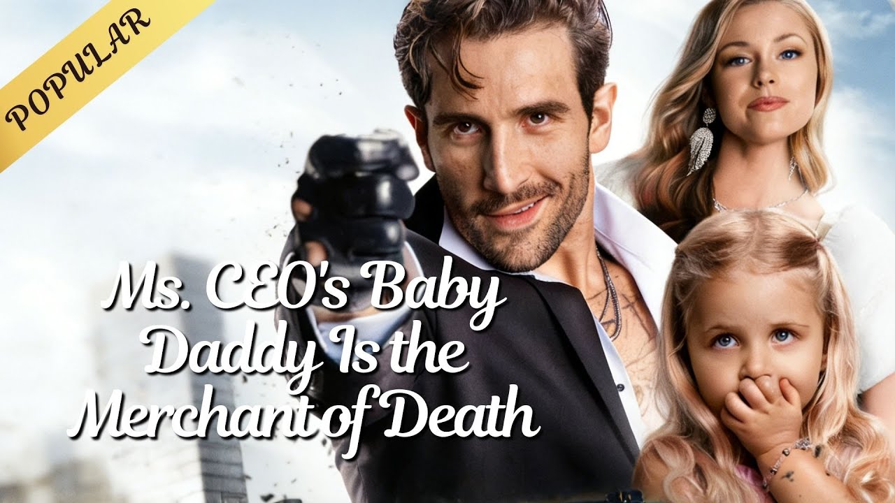 Ms. CEO's Baby Daddy Is the Merchant of Death【2026 New Drama】Code  682684 #reelshorts