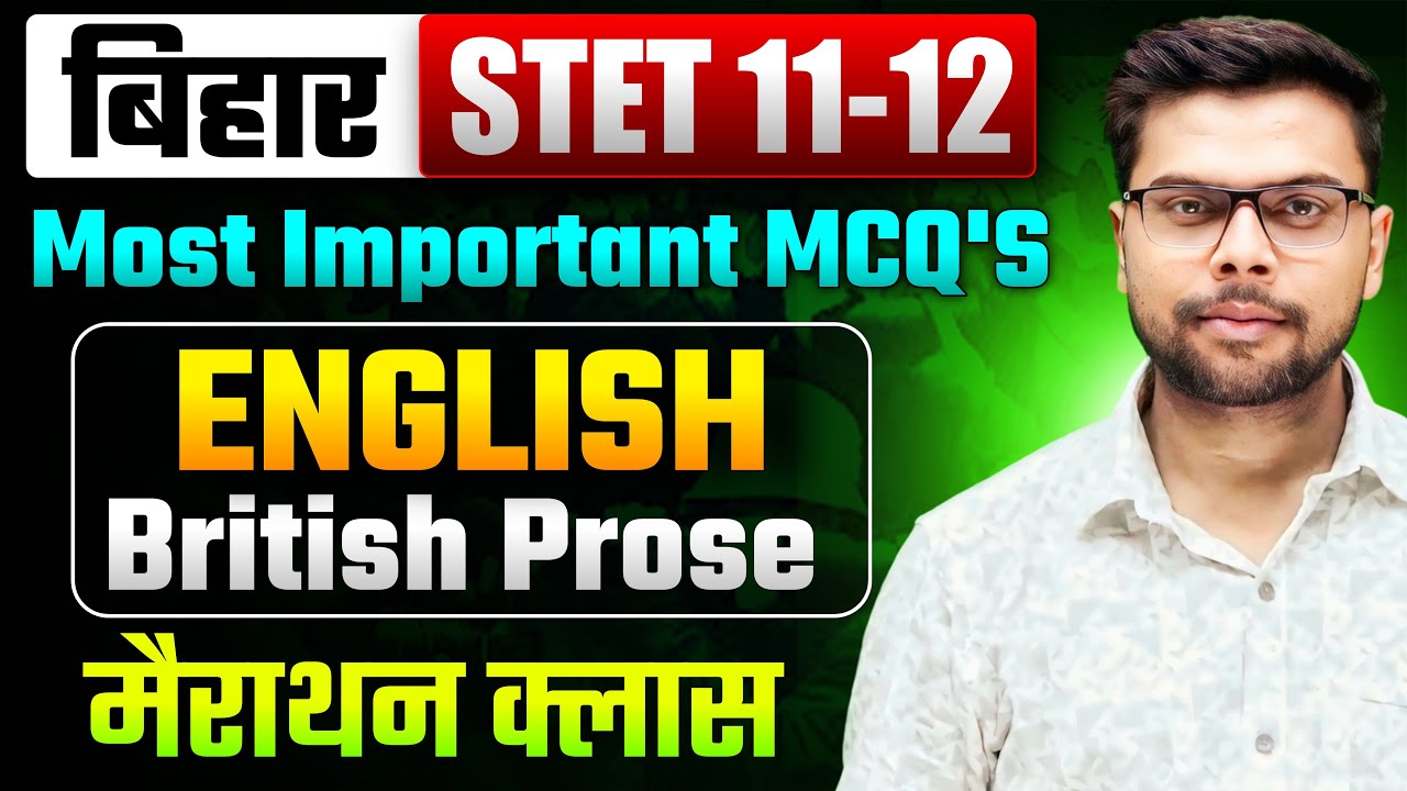Bihar STET English (11-12) Classes | British Prose and Fiction | Marathon MCQ Class