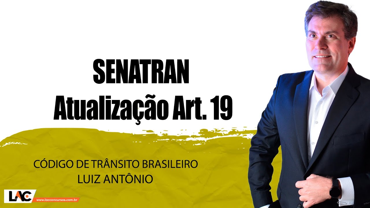 SENATRAN | | Atualiza&ccedil;&atilde;o (Art. 19) - CTB - Aula 08/60