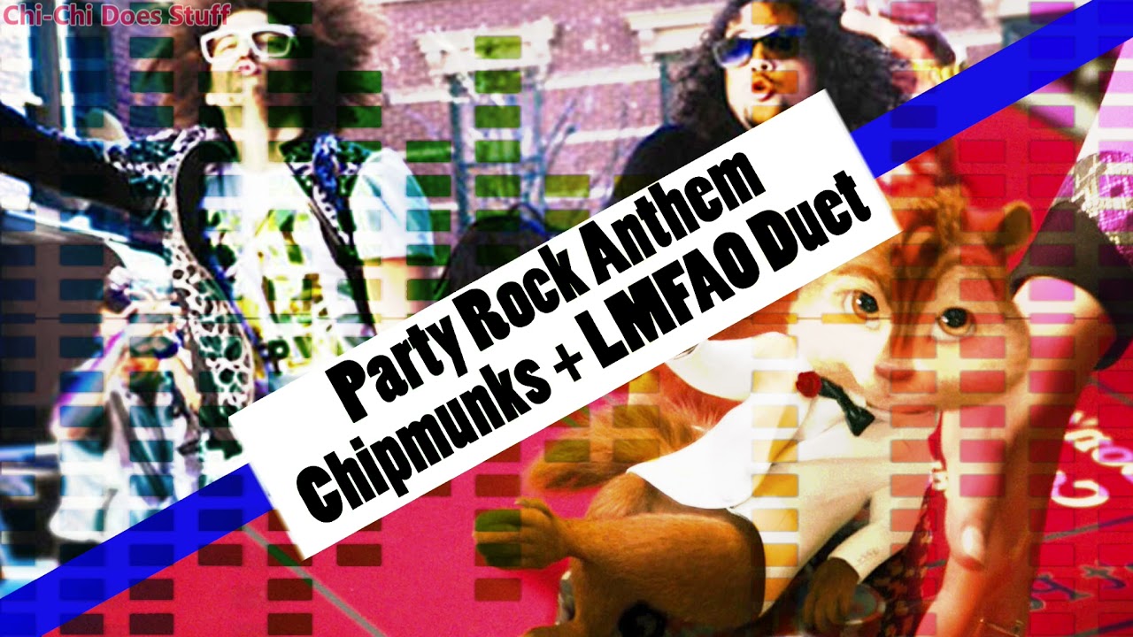Party Rock Anthem (The Chipmunks + LMFAO Duet)