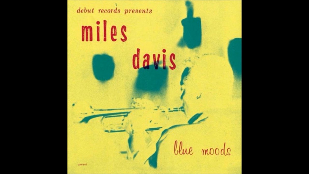 Miles Davis -  Blue Moods ( Full Album )