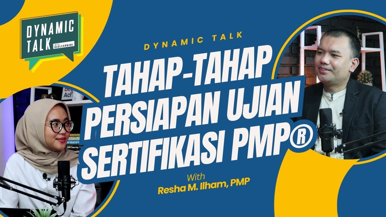DYNAMIC TALK - Ketahui! Persiapan Sertifikasi Ujian Project Management Professional (PMP®)