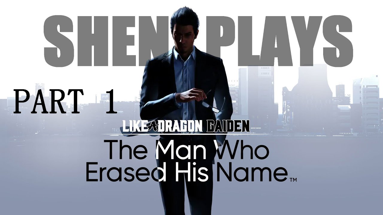 HE WHO IS NOT KIRYU | Like A Dragon Gaiden - Part 1