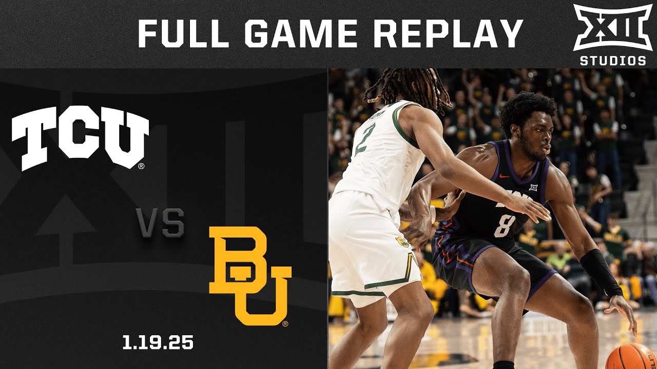 TCU vs. Baylor (1.19.25) Full Game Replay | 2024-25 Big 12 Men's Basketball