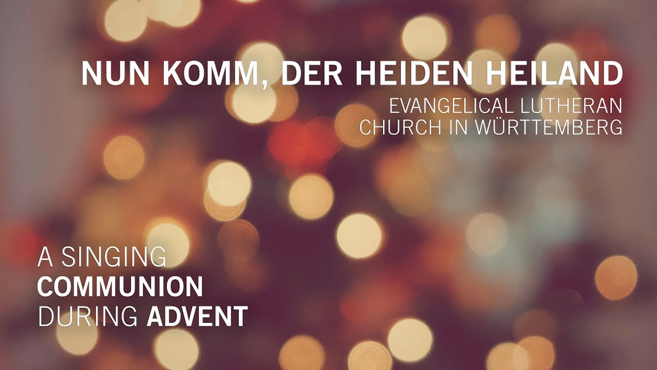 Nun komm, der Heiden Heiland – Germany