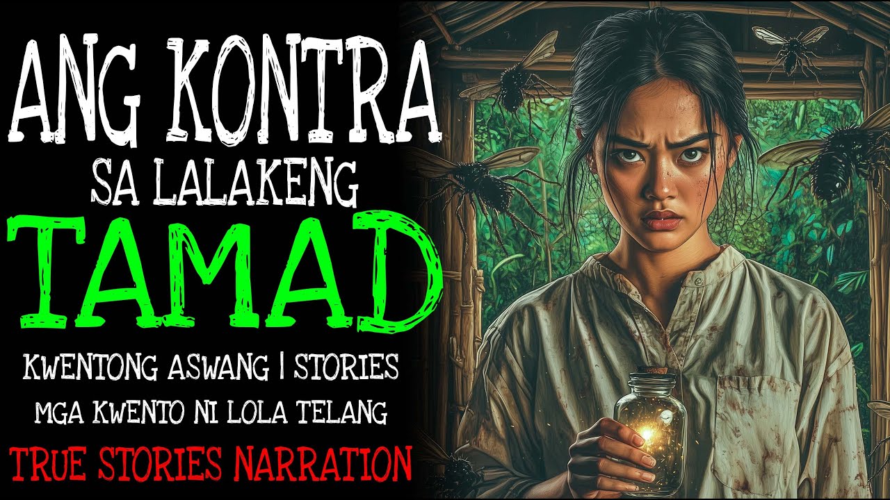 ANG KONTRA SA LALAKENG TAMAD | Kulam True Story