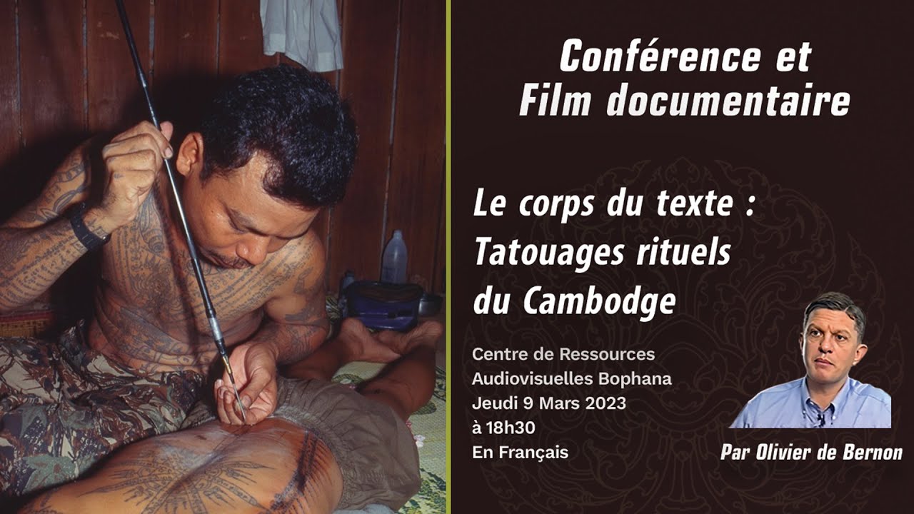 Ritual tattoos of Cambodia presented by OLIVER DE BERNON (ពិធីសាសនាក្នុងការចាក់សាក់នៅប្រទេសកម្ពុជា)