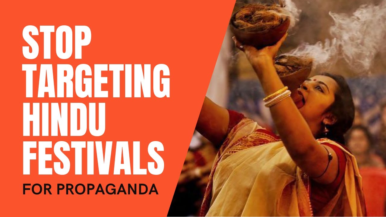Hindu Festivals Are Not For Your Propaganda