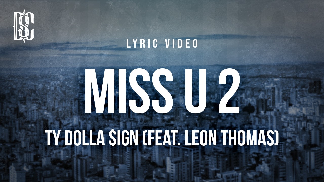 Ty Dolla $ign - miss u 2 (feat. Leon Thomas) | Lyrics