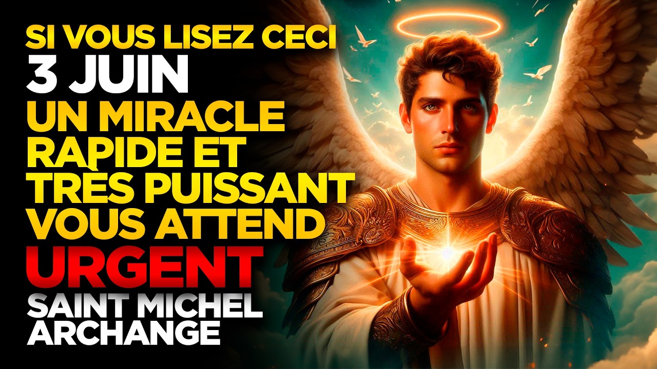 SAINT MICHEL ARCHANGE | SI VOUS LISEZ CECI LE 19 JANVIER UN MIRACLE RAPIDE TRÈS PUISSANT ATTEND