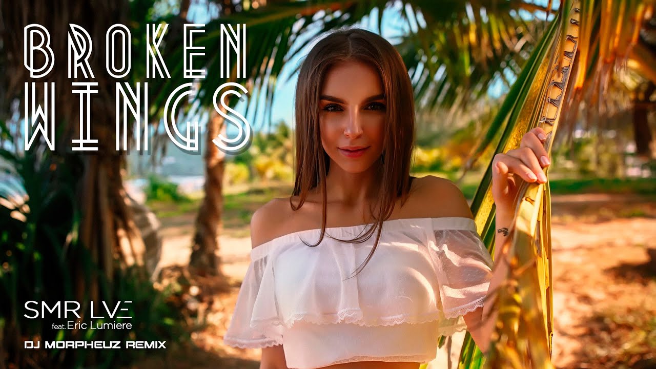 SMR LVE, Eric Lumiere - Broken Wings (DJ MorpheuZ Remix)