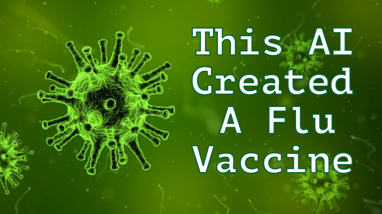 This AI Created A Flu Vaccine