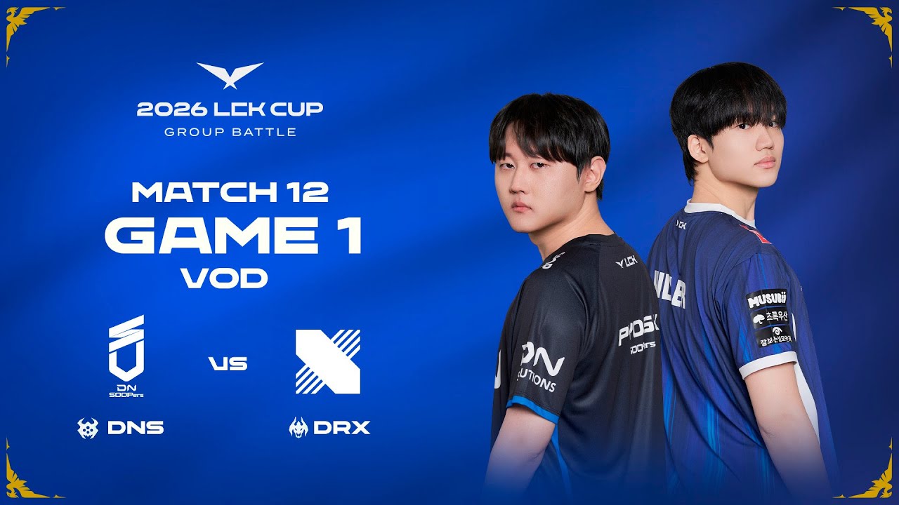 DNS vs DRX | Match 12 Game 1 | 2026 LCK CUP