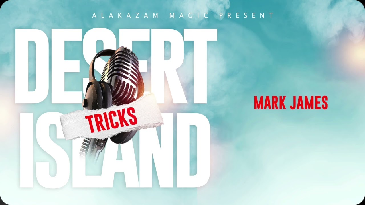 Mark James' Desert Island Tricks