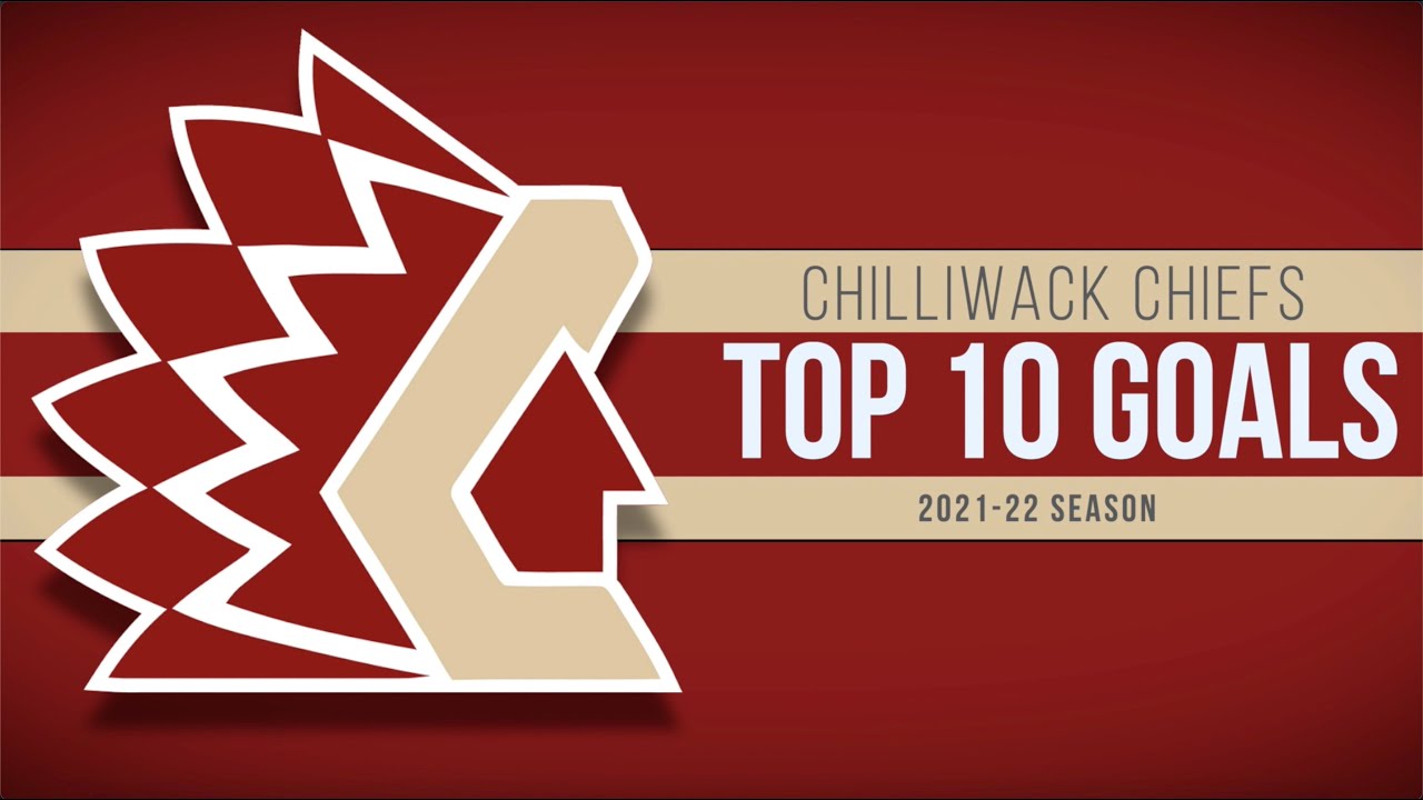Chilliwack Chiefs Top 10 Goals (2021-22 Season)