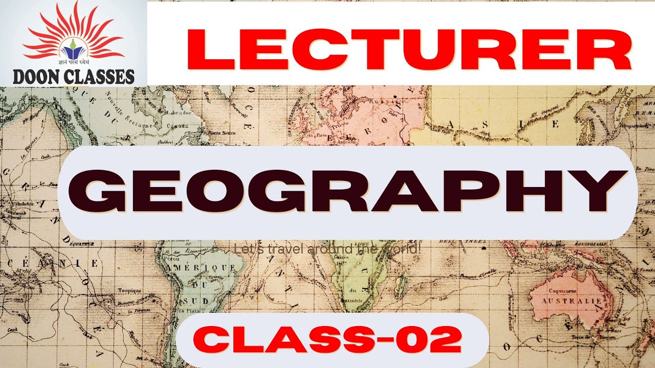 LECTURER GEOGRAPHY DEMO  CLASS 02।UKPSC LECTURER MAINS MATHS PHYSICS SCIENCE GEOGRAPHY HISTORY  ETC.