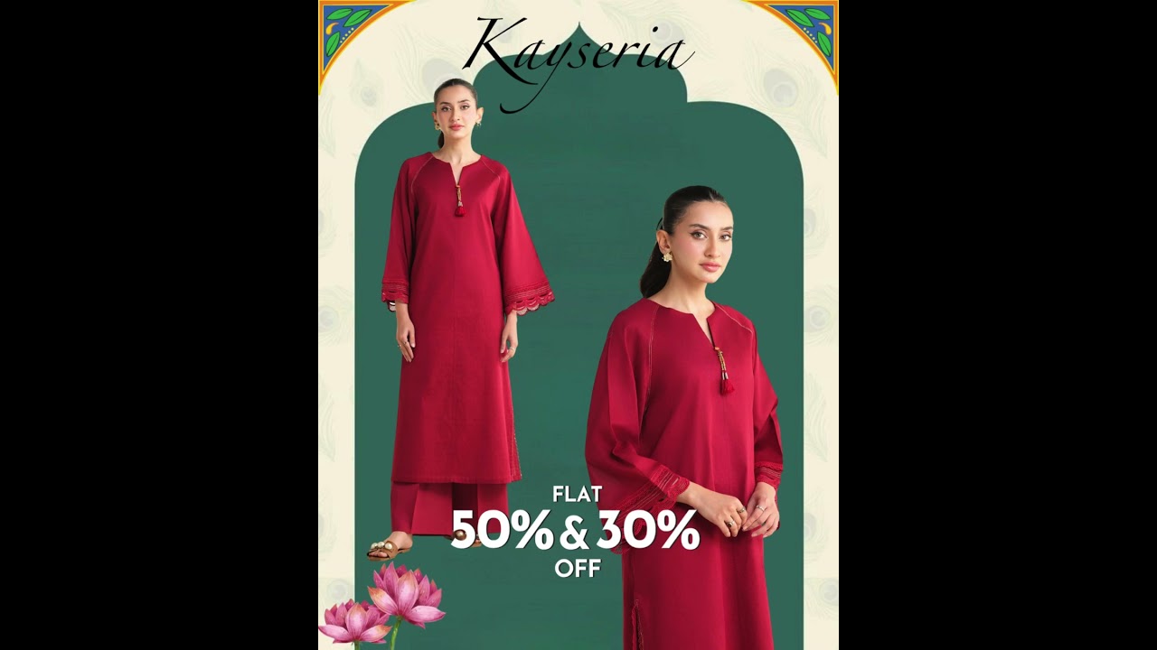 Kayseria Sale is Live &ndash; Don&rsquo;t Miss Out on Flat 30% & 50% Off