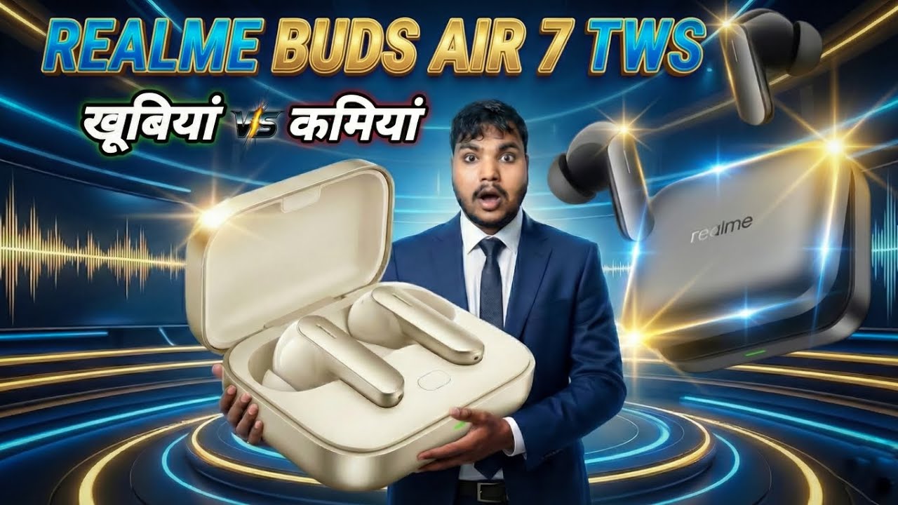 🎯 Realme Buds Air 7 TWS Review Hindi | Pros & Cons | Best Earbuds Under ₹3,000 ?