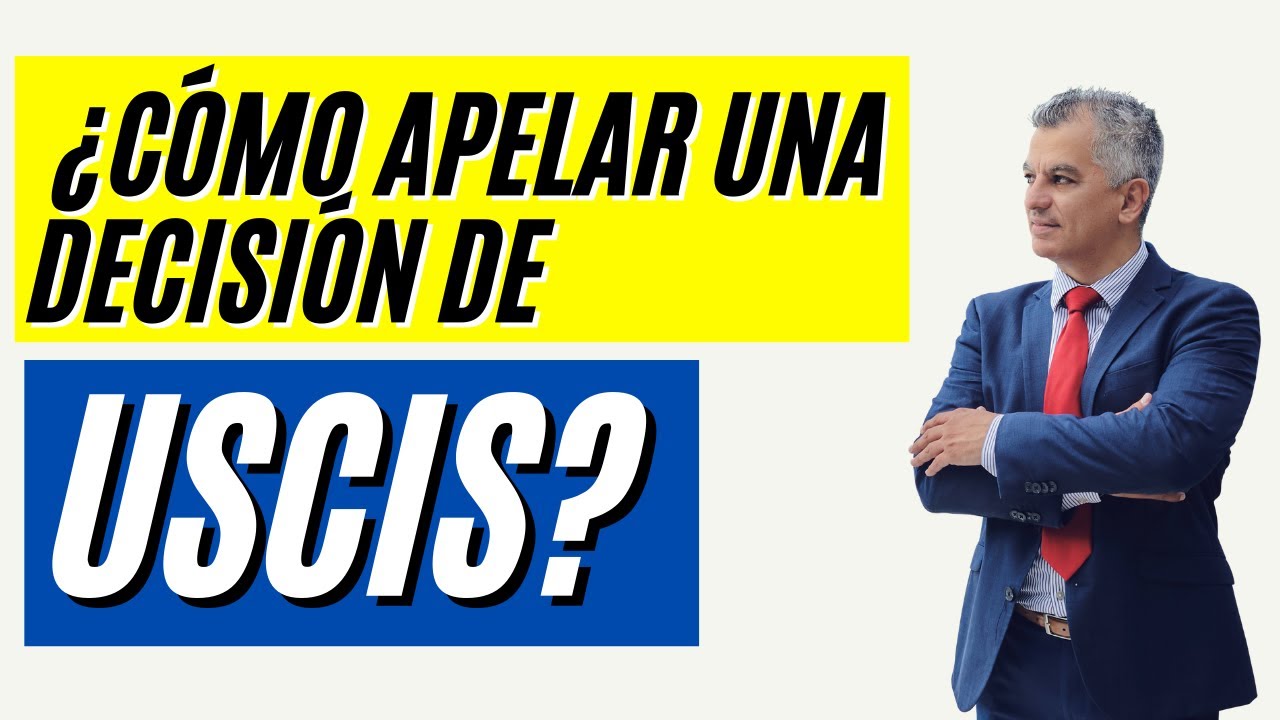 IMPORTANTE: ¿Cómo Apelar Una Decisión de USCIS? VIDEO: Debes Saberlo, Puedes Obtener Tu Beneficio