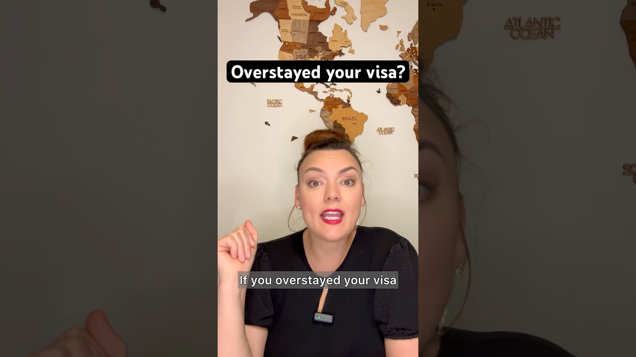Overstayed your visa?