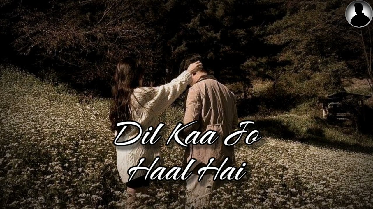 Dil Ka Jo Haal Hai | Romantic Lofi | Heartfelt Vibes