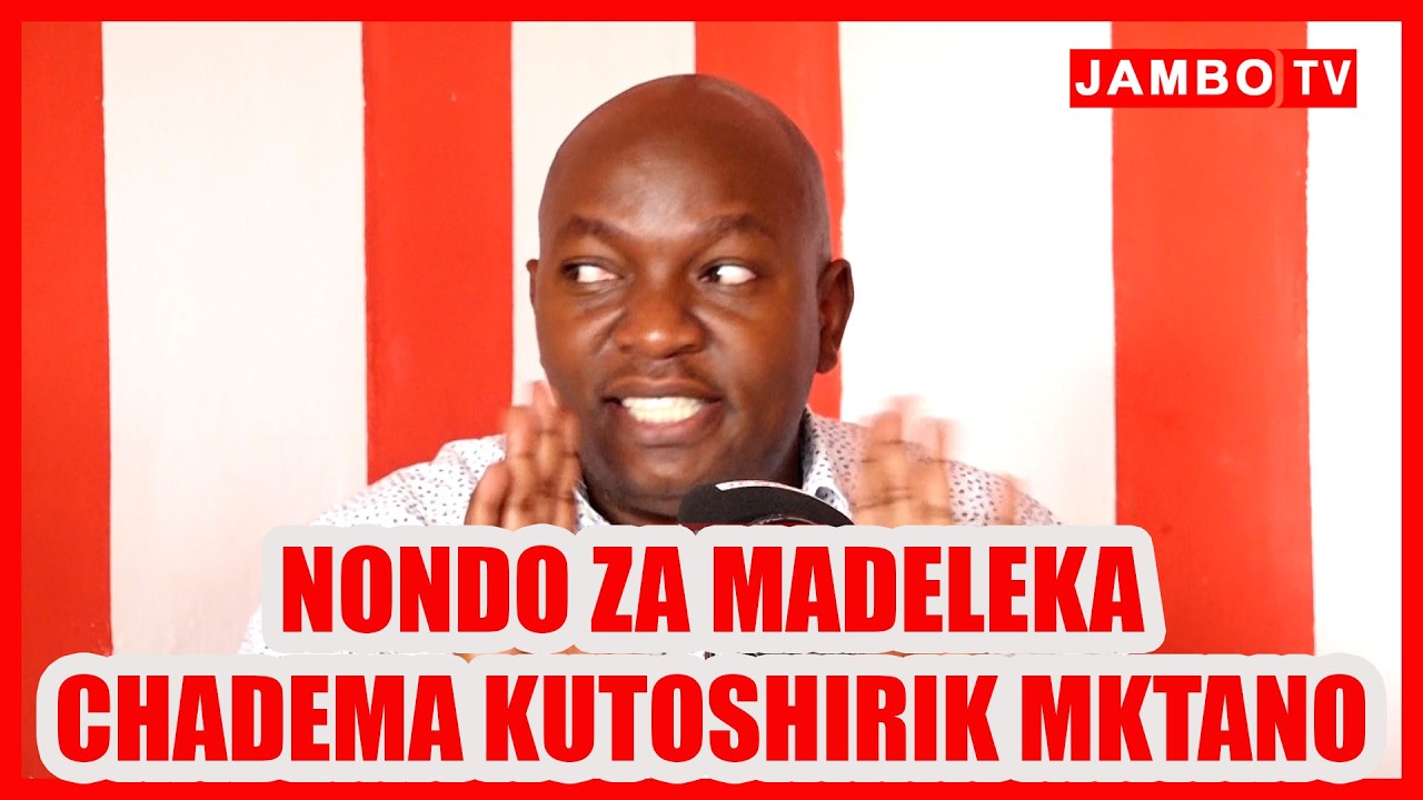 MADELEKA AGEUKA MBONGO SAKATA LA CHADEMA KUTOSHIRIKI  MKUTANO WA MSAJILI''ASIWEPO WAKUJIPA UMUHIMU''