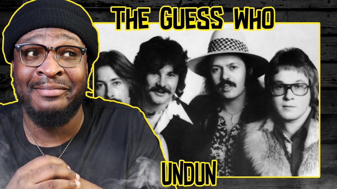 The Guess Who - Undun REACTION/REVIEW