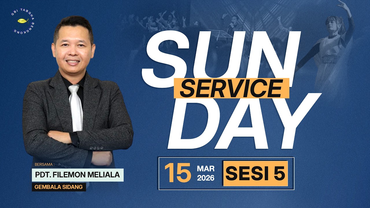 IBADAH RAYA GBI TABGHA BENGKONG | MINGGU, 15 MARET 2026 | SESI 5 PUKUL 19.00 WIB