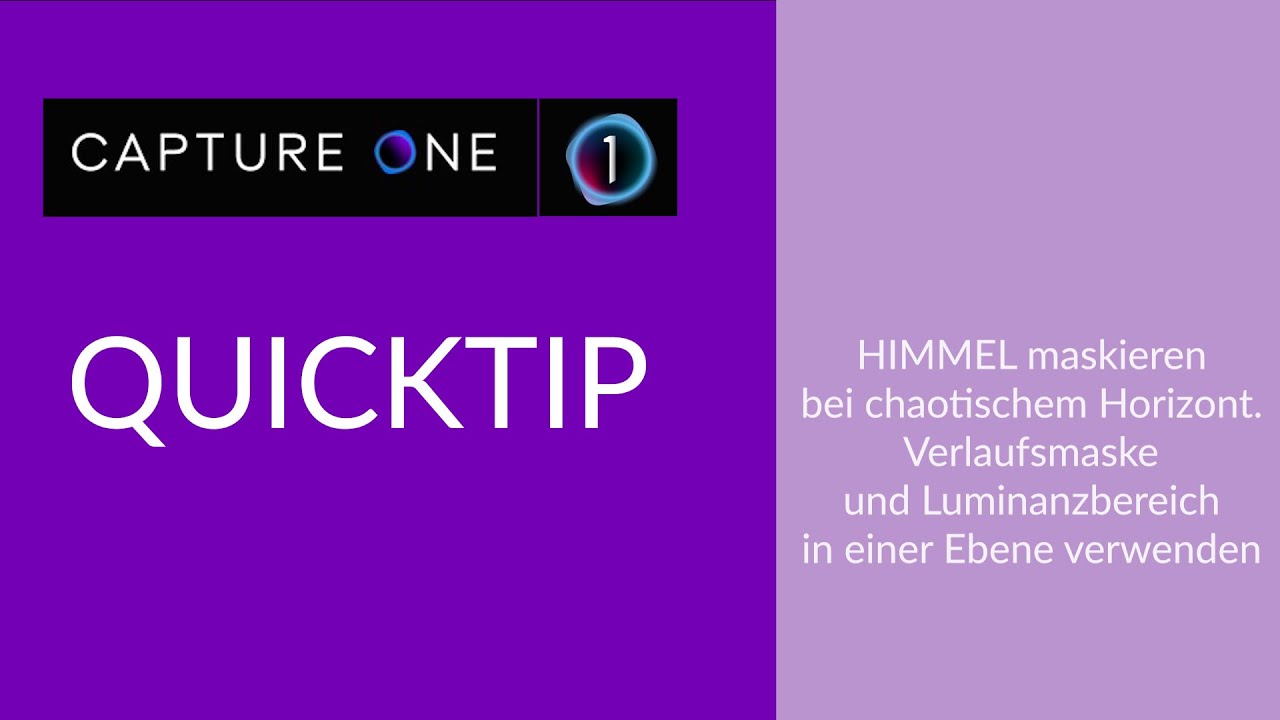 Capture One Quicktip: Himmel maskieren trotz chaotischen Horizont. Verlaufsmaske und Luminanzbereich