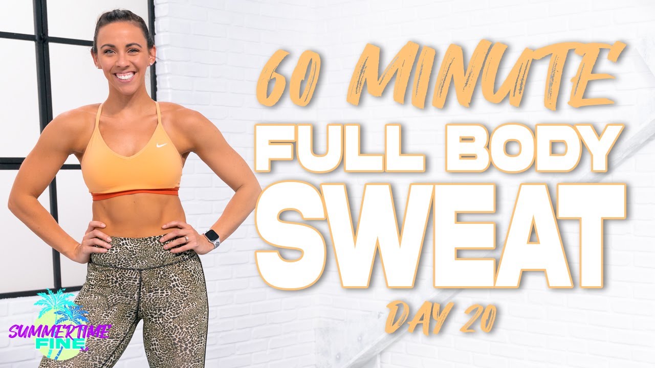 60 Minute Full Body Sweat Workout | Summertime Fine 3.0 - Day 20