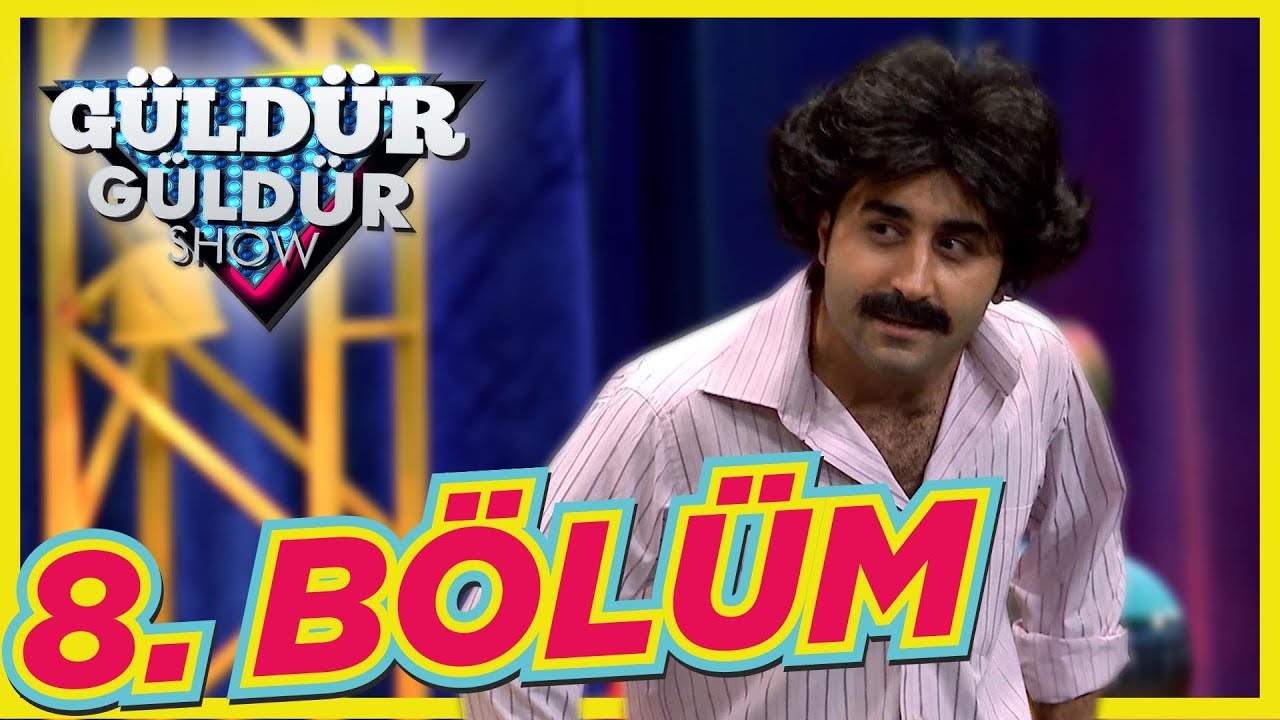Güldür Güldür Show 8. Bölüm Tek Parça Full HD