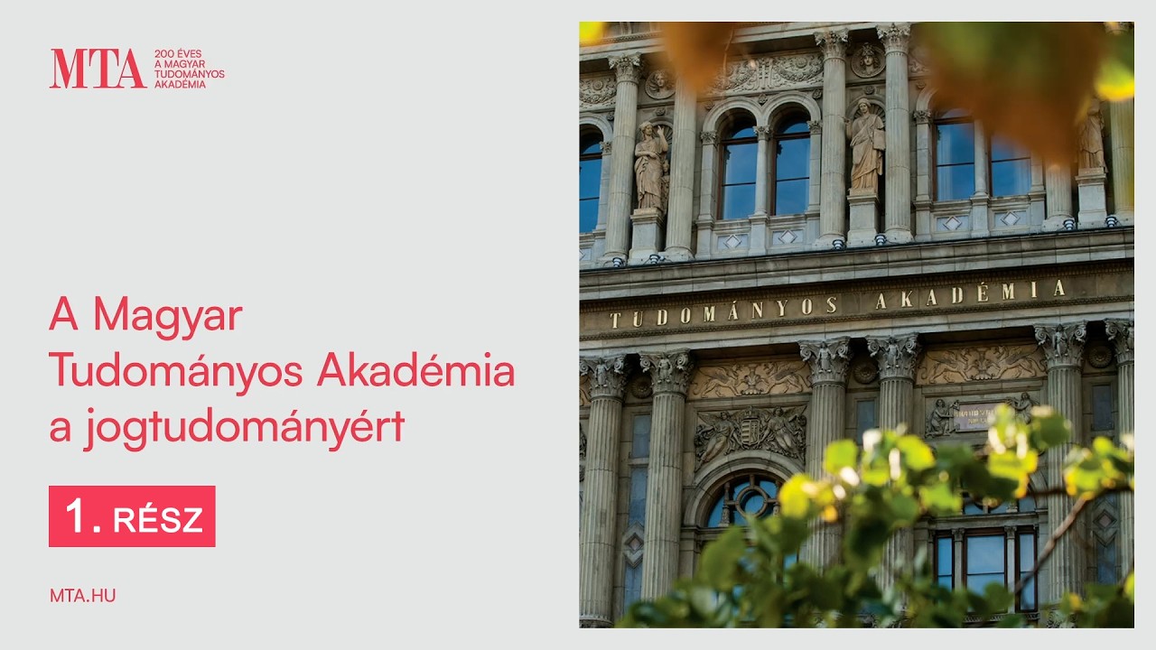 A Magyar Tudományos Akadémia a jogtudományért (1. rész)