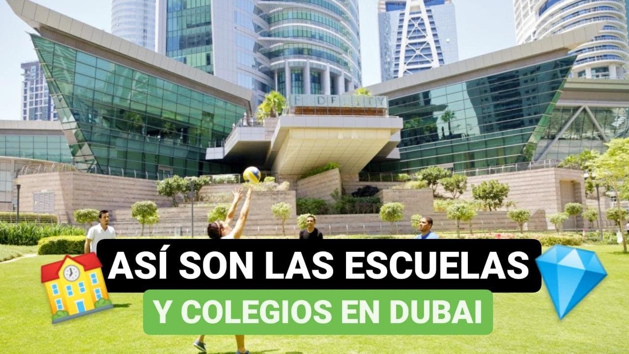 🚨 Así son las escuelas y colegios 🏫 en Dubai 💎