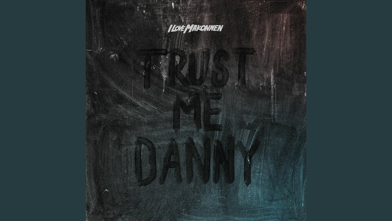 Trust Me Danny