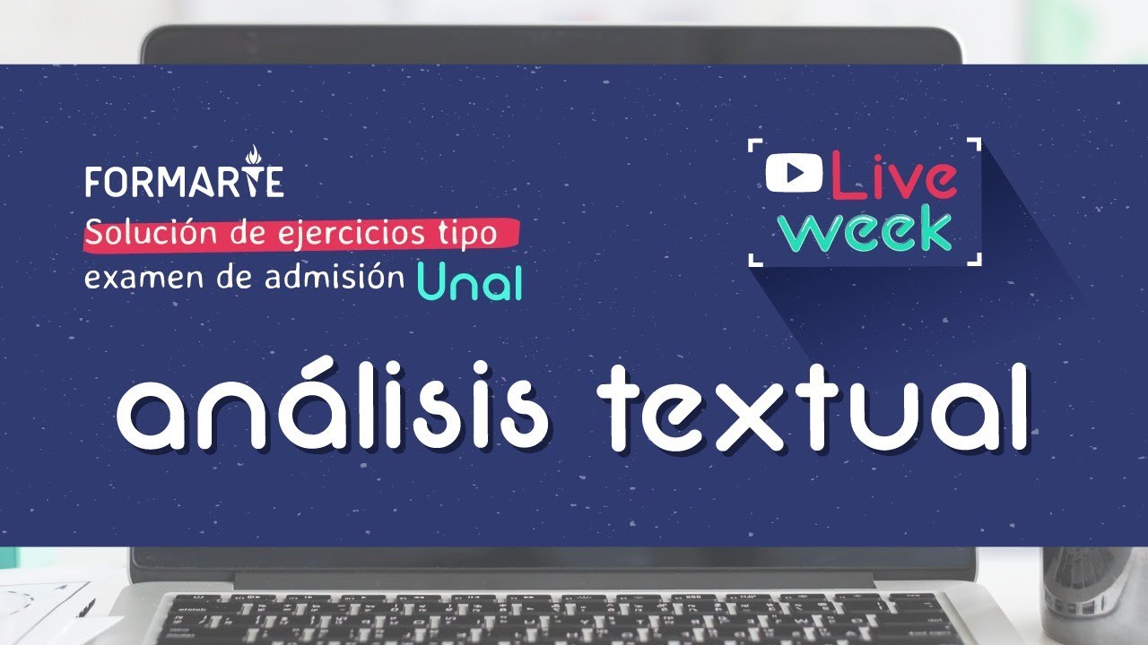 🔴 Solución de ejercicios En VIVO tipo UNAL: ANÁLISIS TEXTUAL | #LiveWeekUNAL