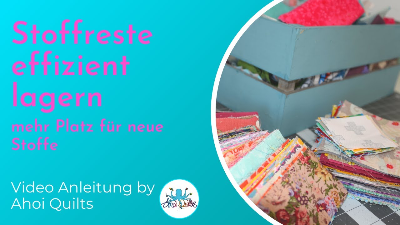 Ahoi Quilts: Stoffreste effizient lagern: Mehr Platz für neue Stoffe