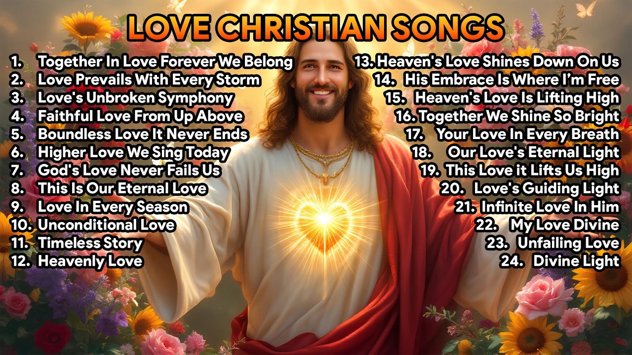 Feel the Love of God: Love Christian Music, Uplifting Christian Pop Songs to Brighten Your Day | #13