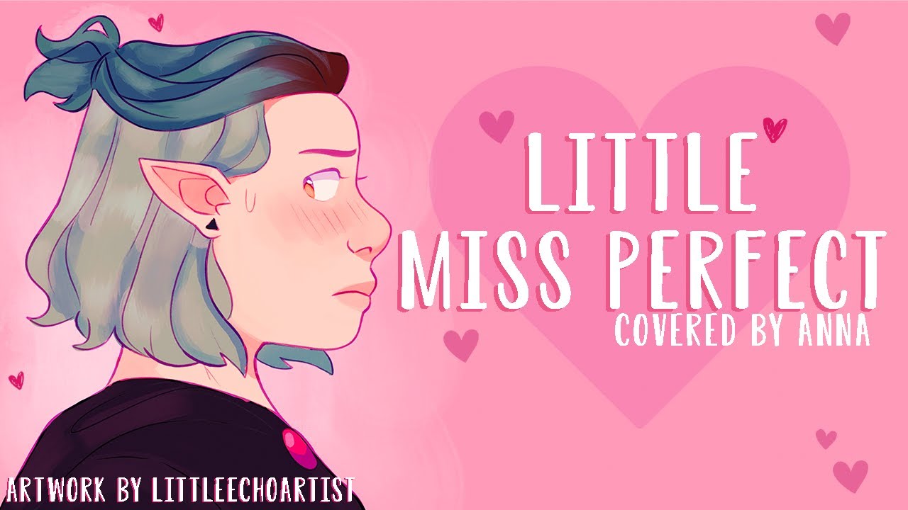 Little Miss Perfect (by Joriah Kwame) 【covered by Anna】