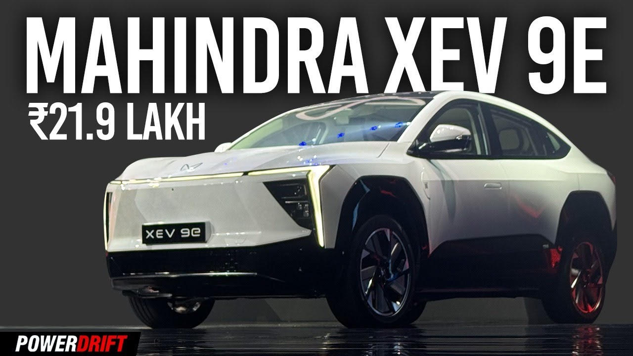 Mahindra XEV 9e | ₹21.9 Lakh Electric SUV | PowerDrift QuickEase