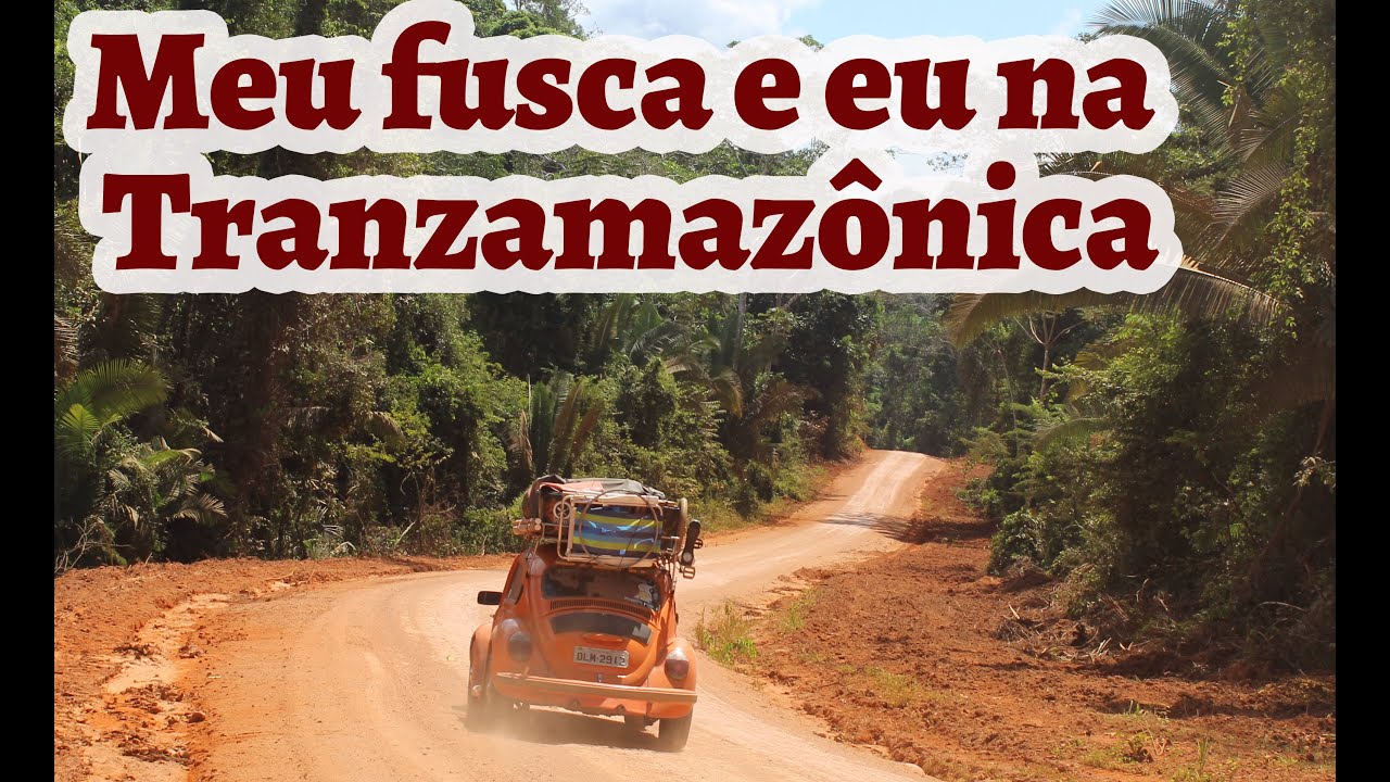 Meu fusca Pitanga e eu na Transamazônica - Rogério Piva
