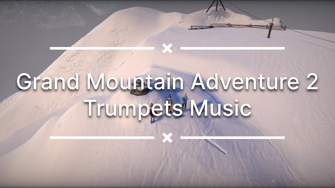 Grand Mountain Adventure 2 Trumpets Music