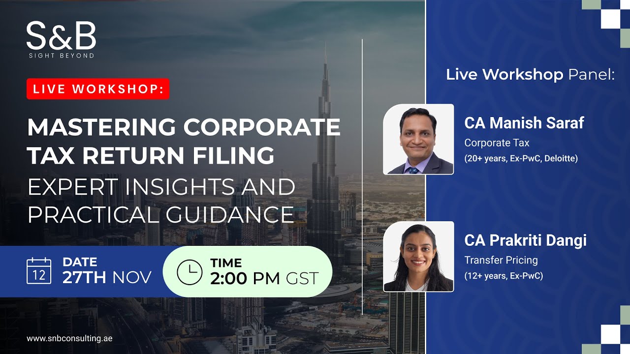 Mastering Corporate Tax Returns in UAE: Expert Insights with S&B Consulting | LIVE Webinar