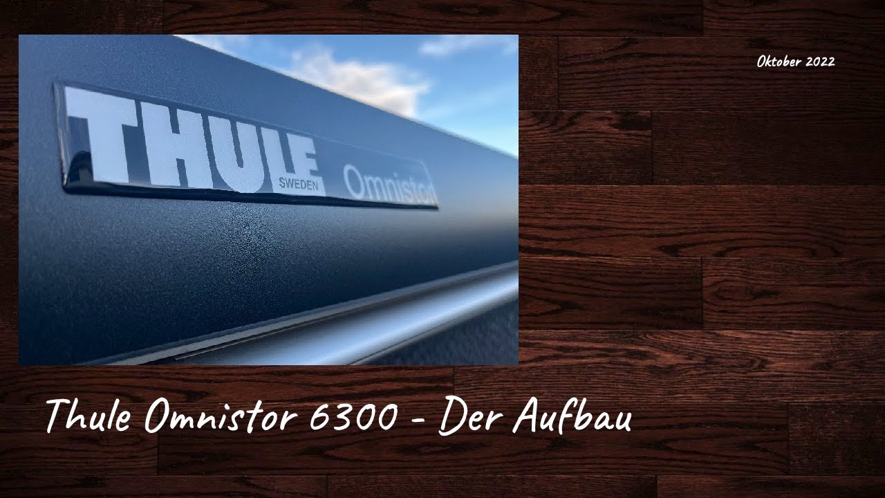 Thule Omnistor 6300 - Der Aufbau