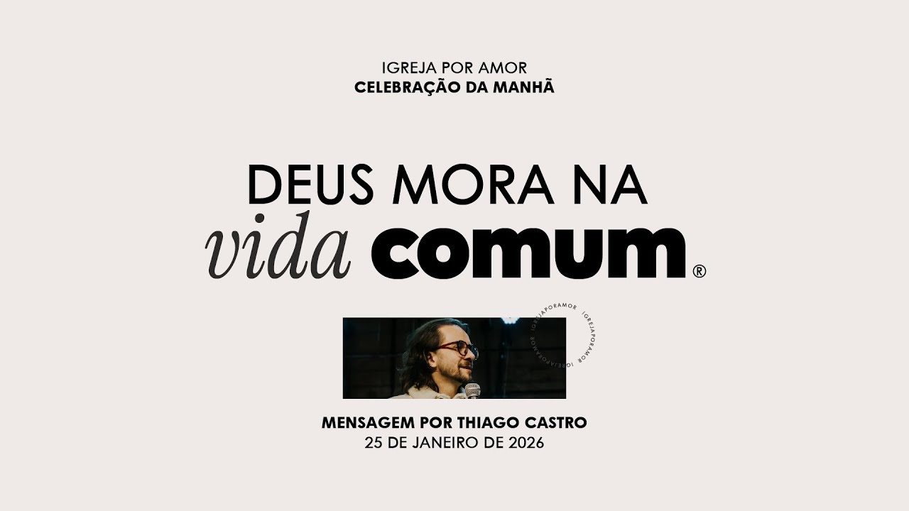 Celebração de Domingo | Igreja Por Amor | Thiago Castro | 25 de Janeiro de 2026