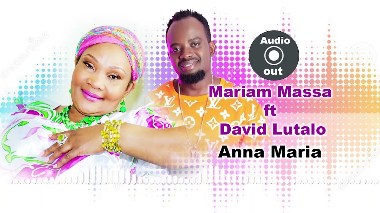 Anna Maria - David Lutalo ft Mariam Massa