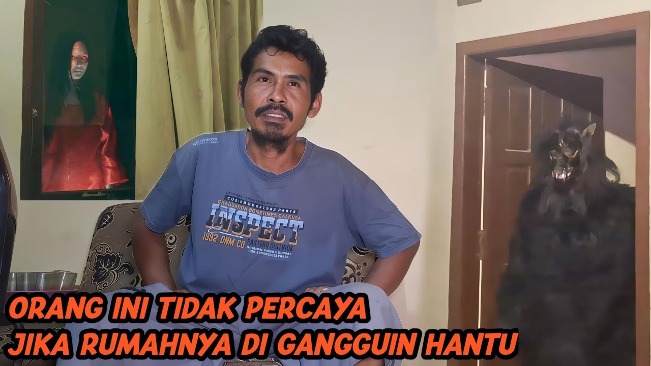 RUMAHNYA DI TEROR KUNTILANAK MERAH DAN GENDERUWO,ORANG INI TIDAK PERCAYA DAN JUSTRU MENGUSIR KAMI