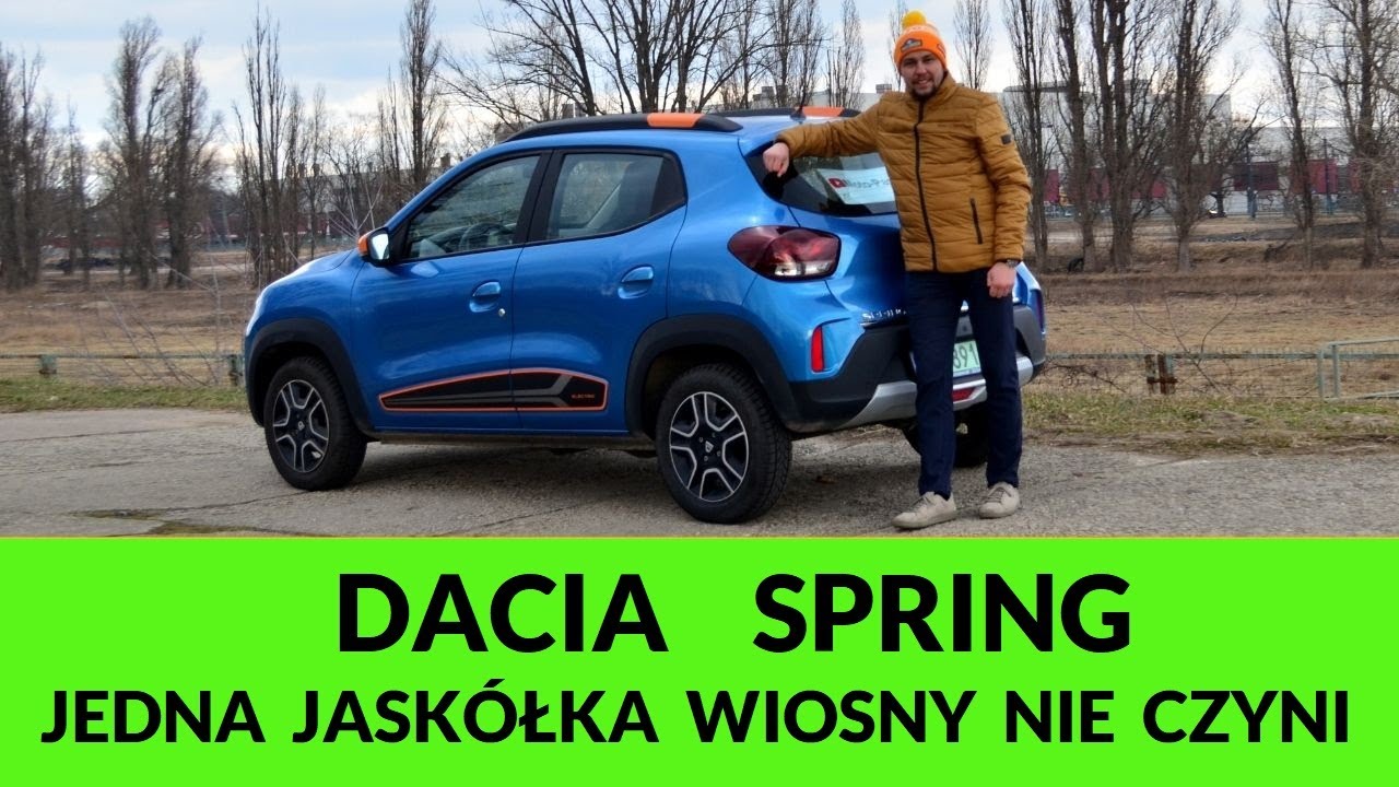 Dacia Spring - jedna jaskółka wiosny nie czyni