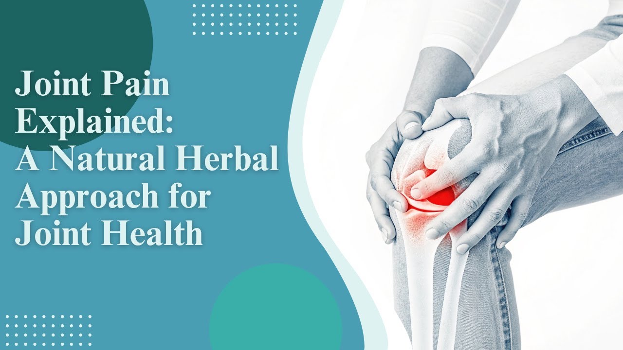 Understanding Joint Pain & Herbal Healing | Wei Musculoskeletal Institute