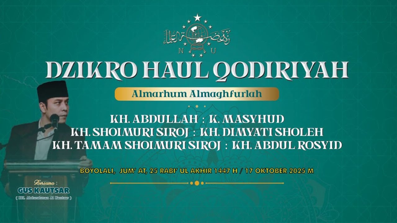 LIVE STREAMING PENGAJIAN AKBAR DZIKRO HAUL QODIRIYYAH | GUS KAUTSAR | Boyolali 17 Oktober 2025 | GRA