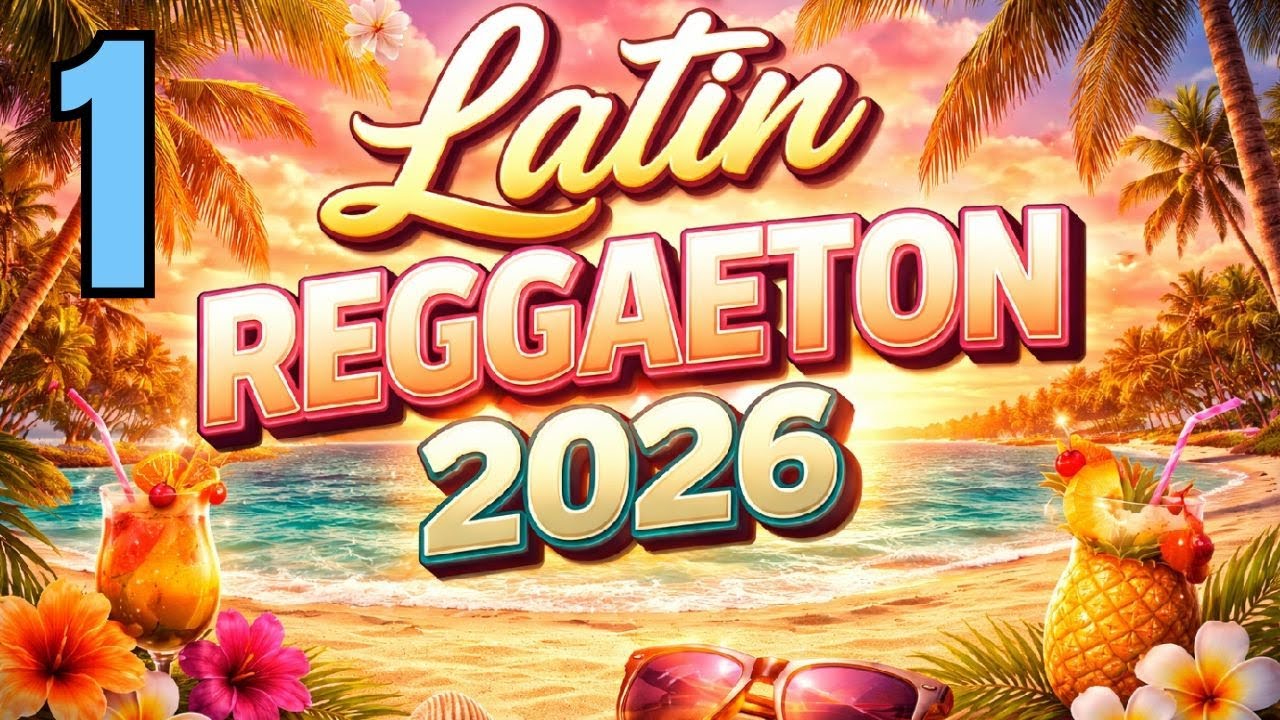 Latin Reggaeton 2026 🔥 Summer Vibes | El Reggaeton Más Caliente del Año
